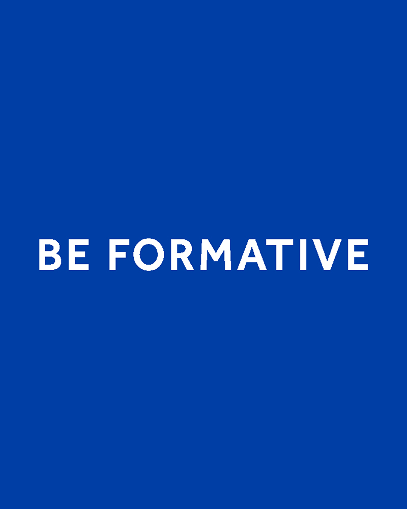 Be formative